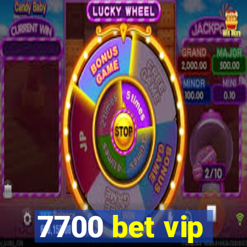 7700 bet vip